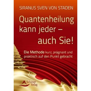 QUANTENHEILUNG KANN JEDER - AUCH SIE!