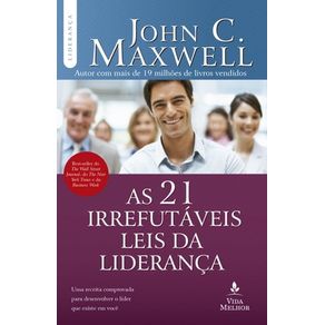 AS 21 IRREFUTÁVEIS LEIS DA LIDERANÇA