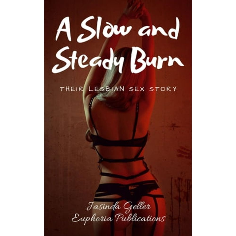 eBooks: A SLOW AND STEADY BURN: THEIR LESBIAN SEX STORY | Livraria Cultura  - Livraria Cultura