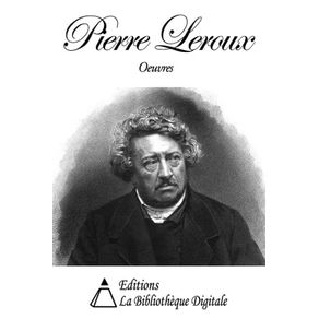 OEUVRES DE PIERRE LEROUX