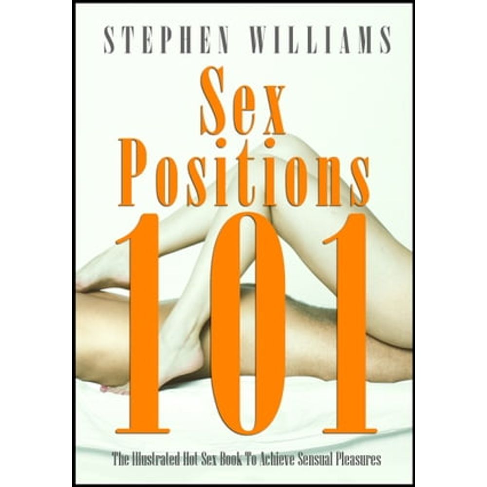 Autoajuda: SEX POSITIONS 101: THE ILLUSTRATED HOT SEX BOOK TO | Livraria  Cultura - Livraria Cultura