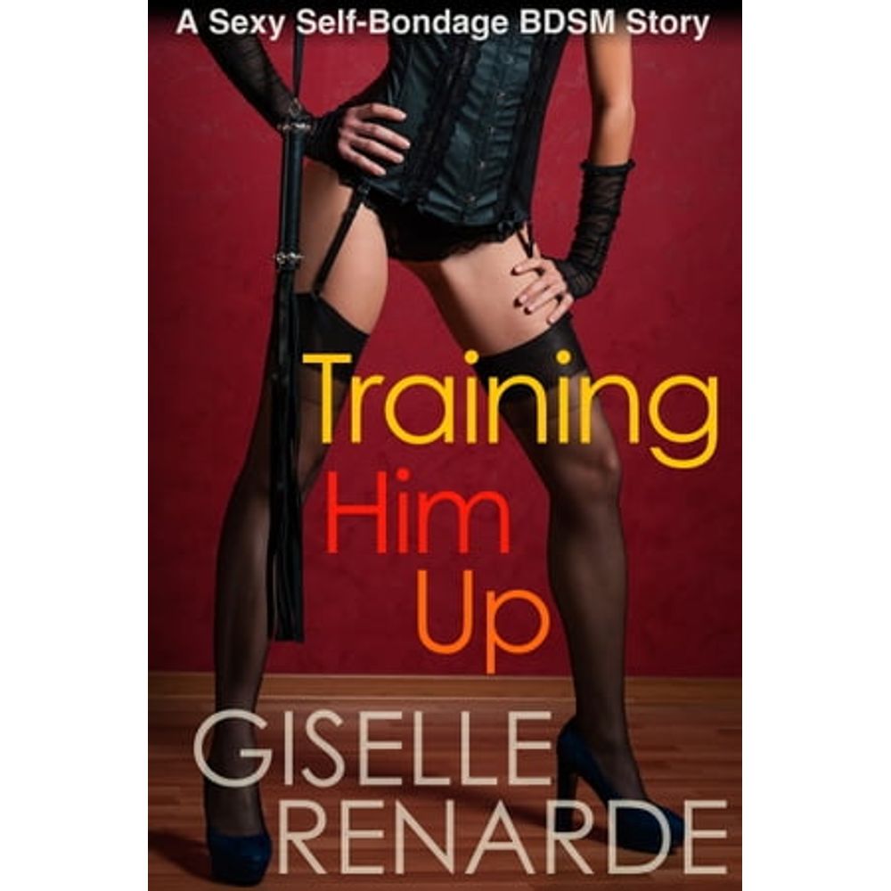 eBooks: TRAINING HIM UP: A SEXY SELF-BONDAGE BDSM STORY | Livraria Cultura  - Livraria Cultura