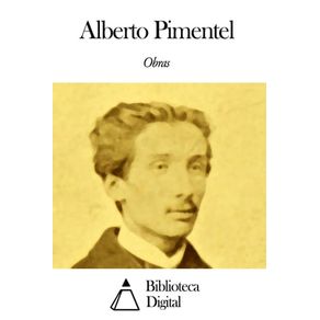 OBRAS DE ALBERTO PIMENTEL