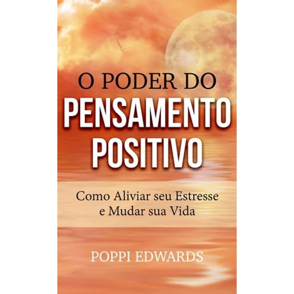 Qual é o verdadeiro poder do pensamento positivo