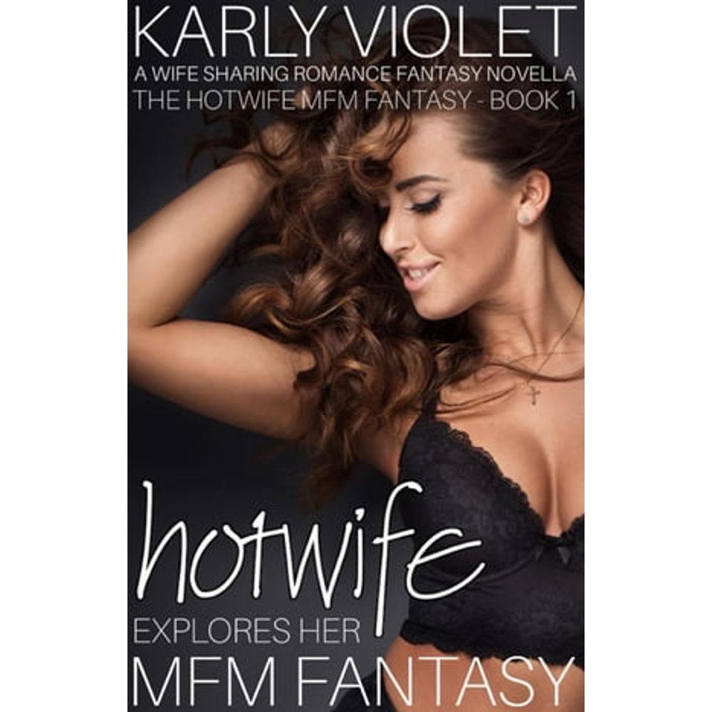 Romances: HOTWIFE EXPLORES HER MFM FANTASY - A WIFE SHARING | Livraria  Cultura - Livraria Cultura