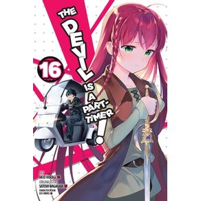 HQs: THE DEVIL IS A PART-TIMER!, VOL. 16 (MANGA)