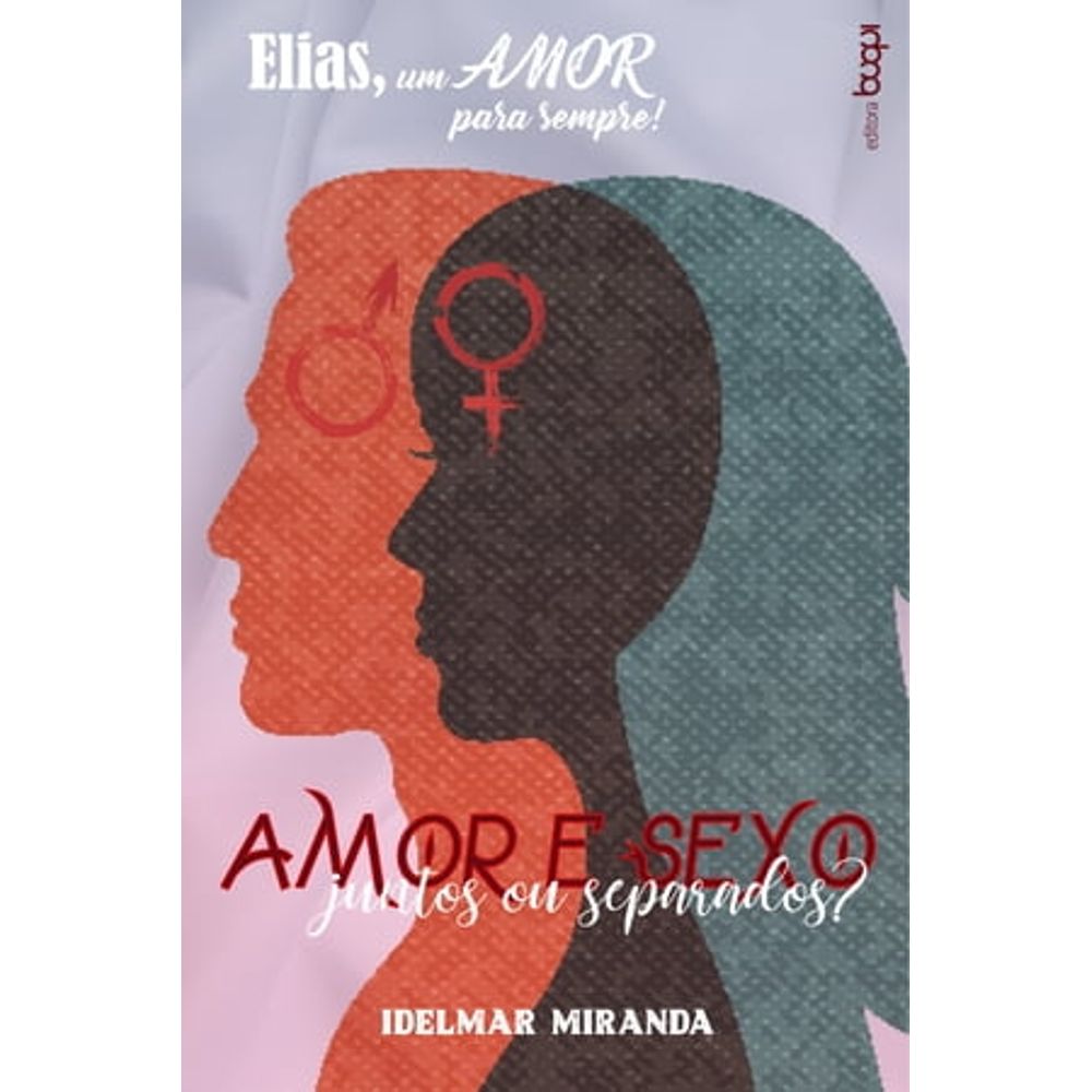 eBooks: ELIAS, UM AMOR PARA SEMPRE : AMOR E SEXO, JUNTOS O | Livraria  Cultura - Livraria Cultura