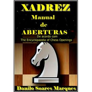 XADREZ-MELHORES DEFESAS, por Danilo Soares Marques - Clube de Autores
