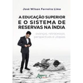 A EDUCAÇÃO SUPERIOR E O SISTEMA DE RESERVAS NA ÍNDIA