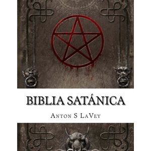 La Bibbia Satanica - Anton Szandor LaVey