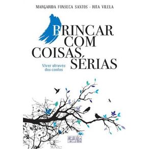 BRINCAR COM COISAS SÉRIAS