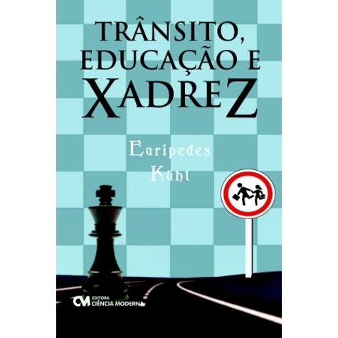 TRANSITO, EDUCACAO E XADREZ - - Livros de Games - Magazine Luiza