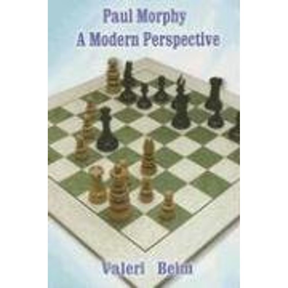 Livro: PAUL MORPHY - A MODERN PERSPECTIVE