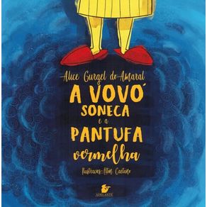 A VOVÓ SONECA E A PANTUFA VERMELHA